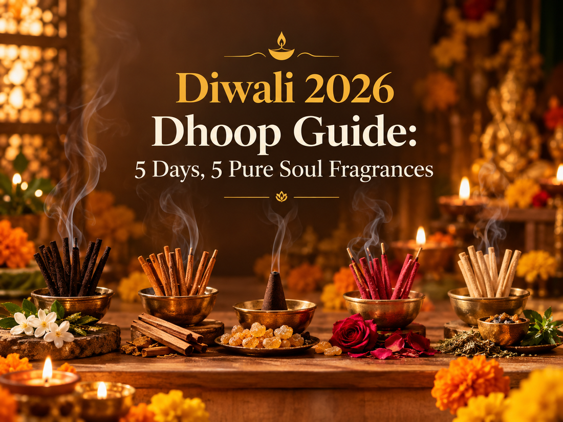 Diwali 2026 Dhoop Guide: 5 Days, 5 Pure Soul Fragrances (and a Gift Hamper Under ₹1,000)